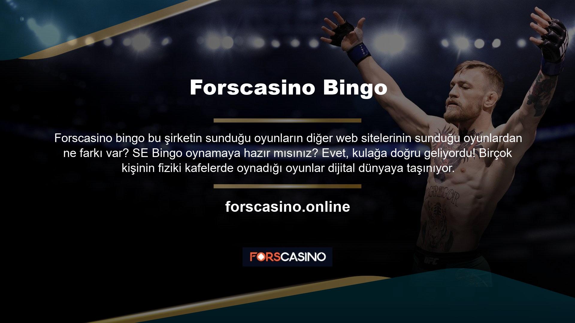 Ayrıca Forscasino Bingo'ya katılabilir ve biraz para kazanabilirsiniz
